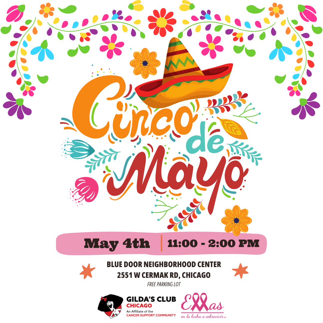 Cinco de Mayo Fiesta - Gilda's Club Chicago